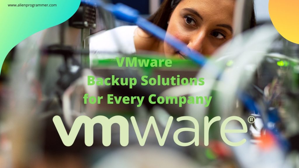 VMware Backup Solutions for Every Company